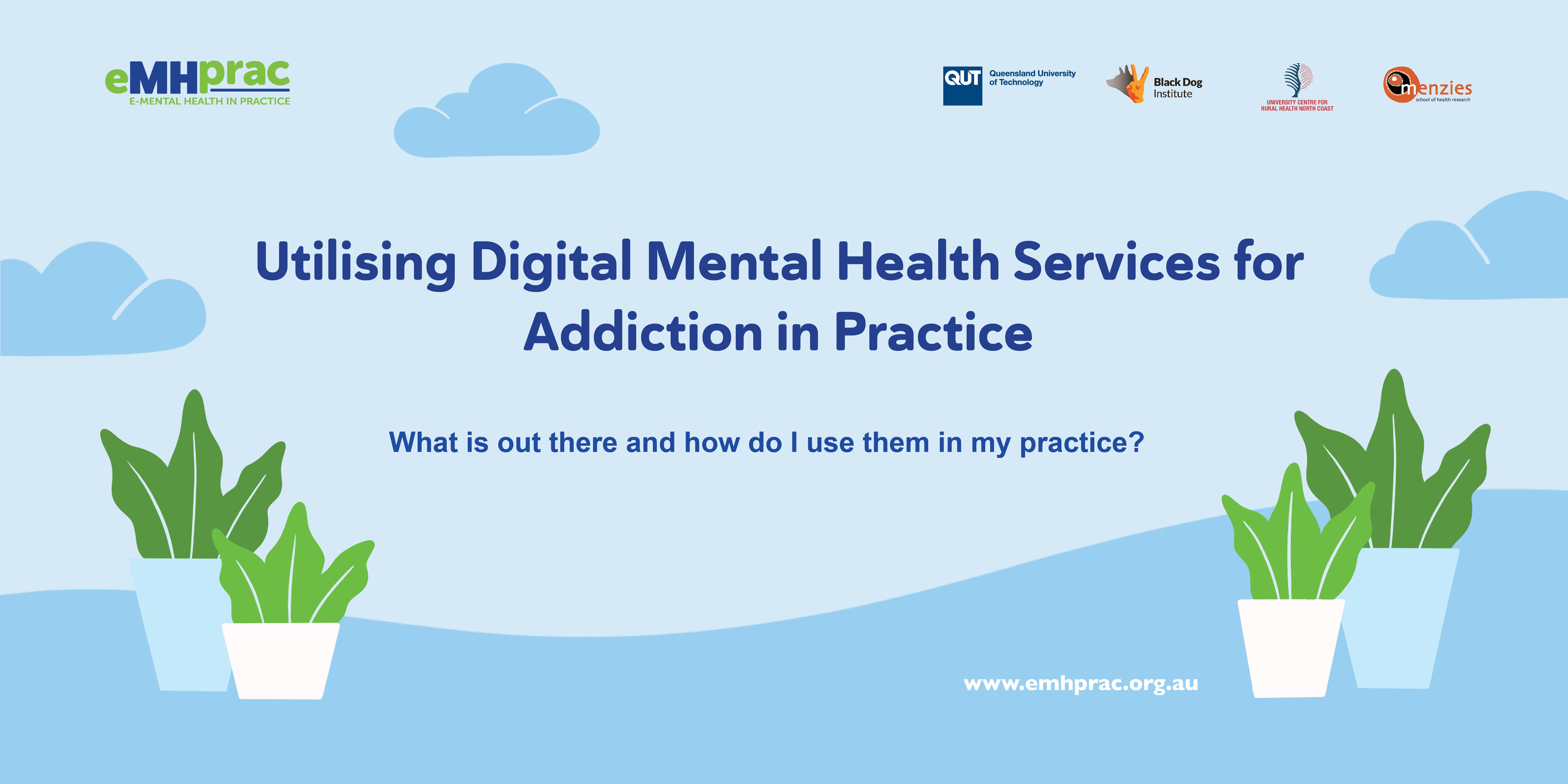 Utilising Digital Mental Health Services for Addiction in Practice