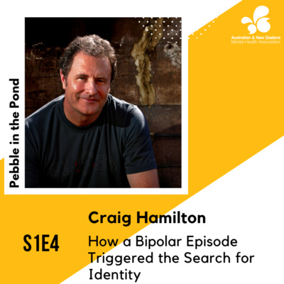 S1:E4 | Craig Hamilton: How a Bipolar Episode Triggered the Search for Identity