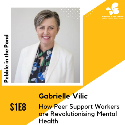 S1:E8 | Gabrielle Vilic: How Peer Support Workers are Revolutionising Mental Health