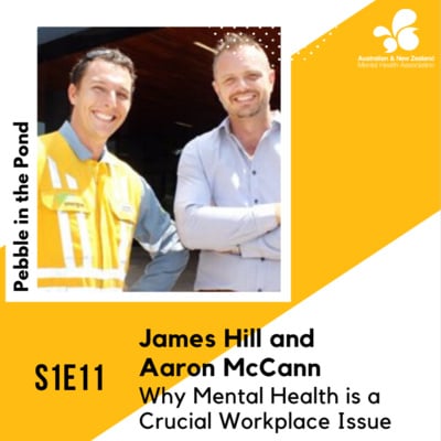 S1:E11 | James Hill and Aaron McCann: Why Mental Health is a Crucial Workplace Issue
