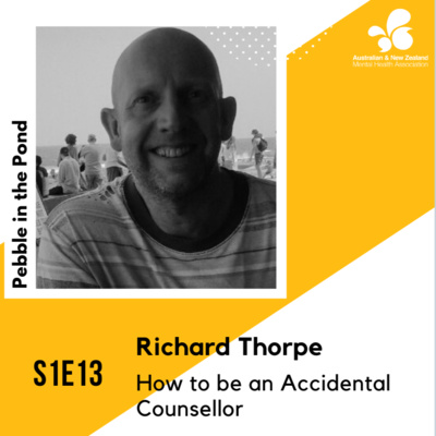 S1:E13 | Richard Thorpe: How to be an Accidental Counsellor