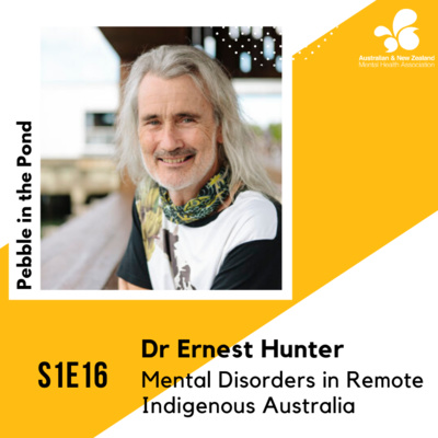 S1:E16 | Ernest Hunter: Mental Disorders in Remote Indigenous Australia