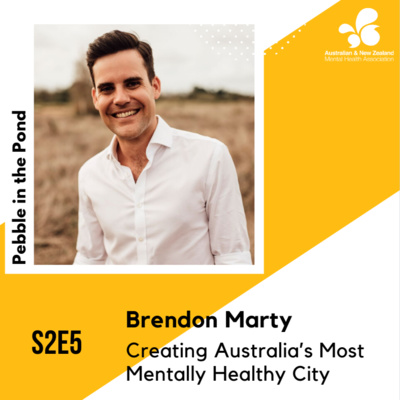 S2:E5 | Brendon Marty: Creating Australia’s Most Mentally Healthy City