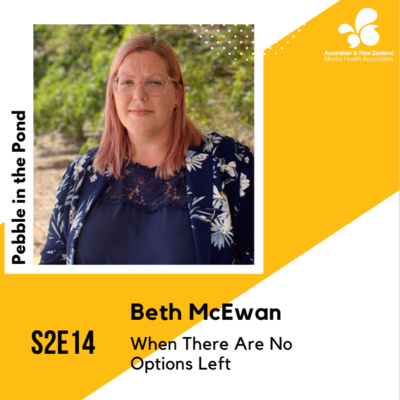 S2:E14 | Beth McEwan: When There Are No Options Left
