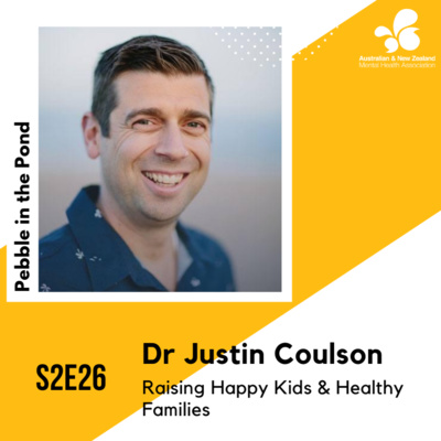 S2:E26 | Dr Justin Coulson: Raising Happy Kids & Healthy Families