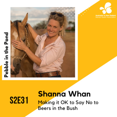 S2:E31 | Shanna Whan: Making it OK to Say No to Beers in the Bush