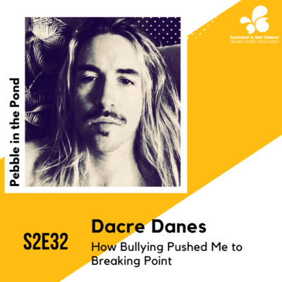 S2:E32 | Dacre Danes: How Bullying Pushed Me to Breaking Point