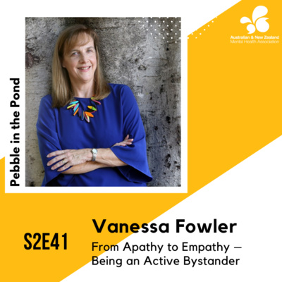 S2:E41 | Vanessa Fowler: From Apathy to Empathy – Being an Active Bystander