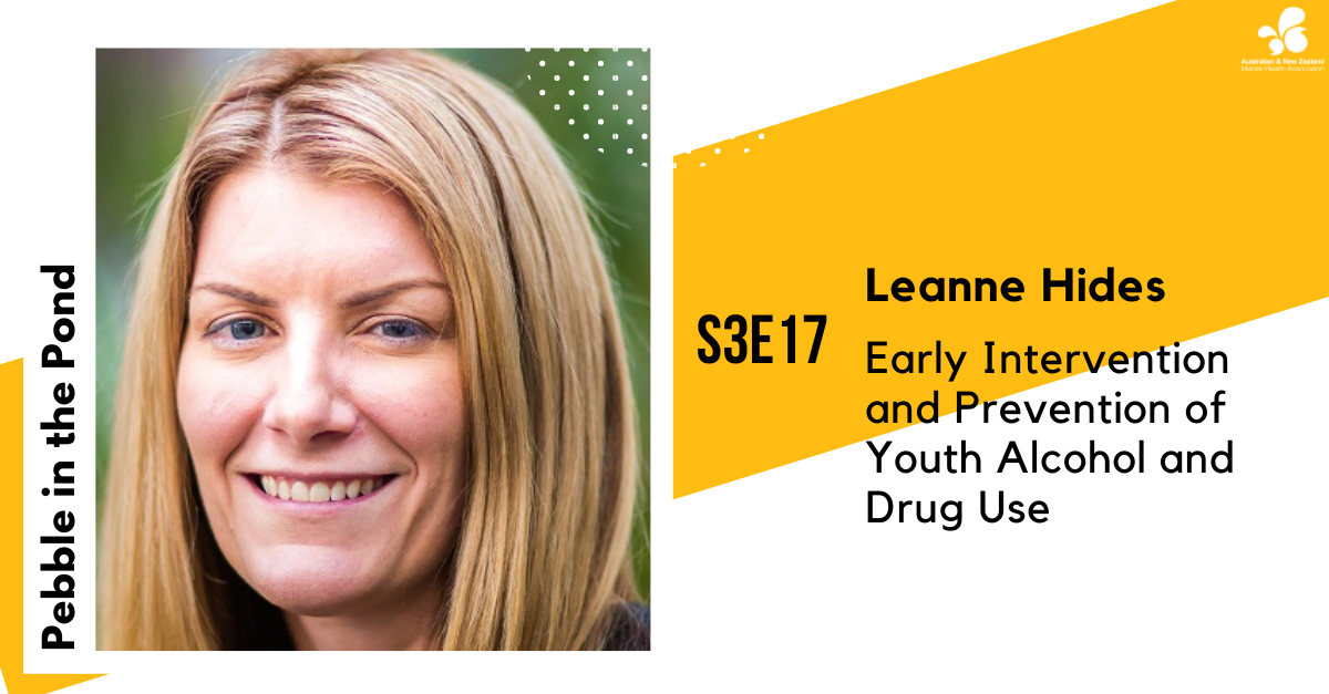 S3:E17 | Leanne Hides - Early Intervention and Prevention of Youth Alcohol and Drug Use